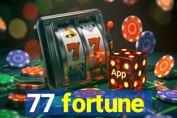 77 fortune